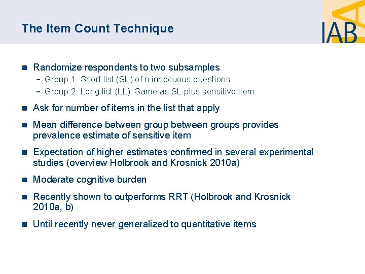 The Item Count Technique n Randomize respondents to two subsamples ‐ Group 1: Short