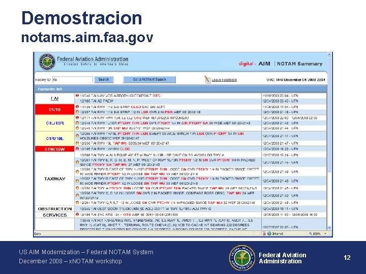 Demostracion notams. aim. faa. gov US AIM Modernization – Federal NOTAM System December 2008