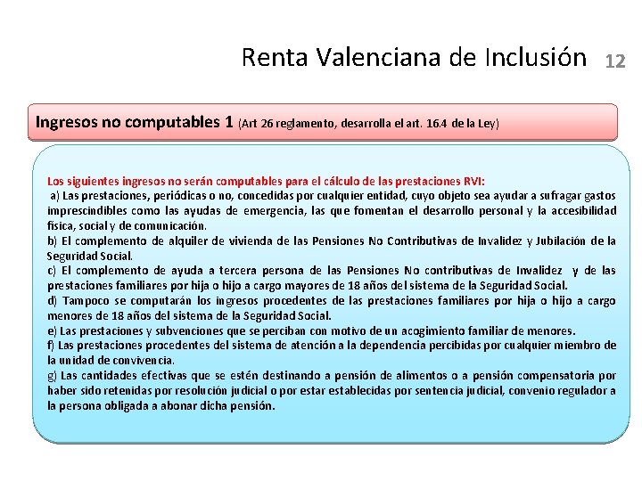 Renta Valenciana de Inclusión 12 Ingresos no computables 1 (Art 26 reglamento, desarrolla el
