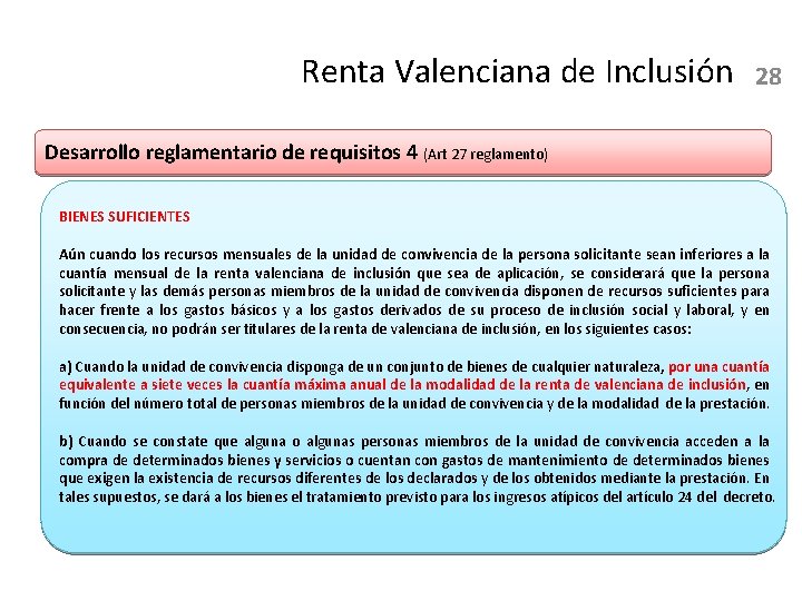 Renta Valenciana de Inclusión 28 Desarrollo reglamentario de requisitos 4 (Art 27 reglamento) BIENES