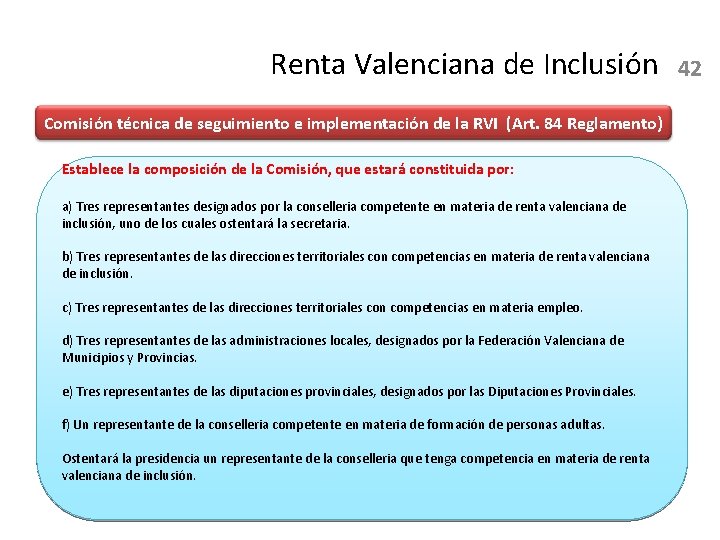 Renta Valenciana de Inclusión Comisión técnica de seguimiento e implementación de la RVI (Art.