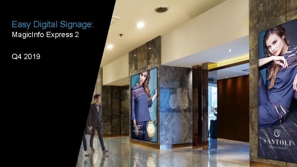 Easy Digital Signage: Magic. Info Express 2 Q 4 2019 