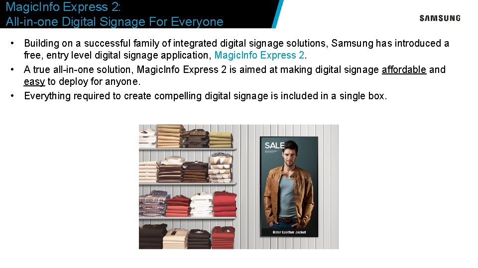 Magic. Info Express 2: All-in-one Digital Signage For Everyone • Building on a successful