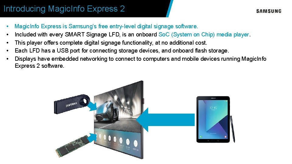 Introducing Magic. Info Express 2 • • • Magic. Info Express is Samsung’s free