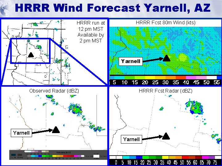 HRRR Forecast HRRR Wind (and HRRR RAP) Milestones Future Yarnell, Milestones. AZ HRRR run