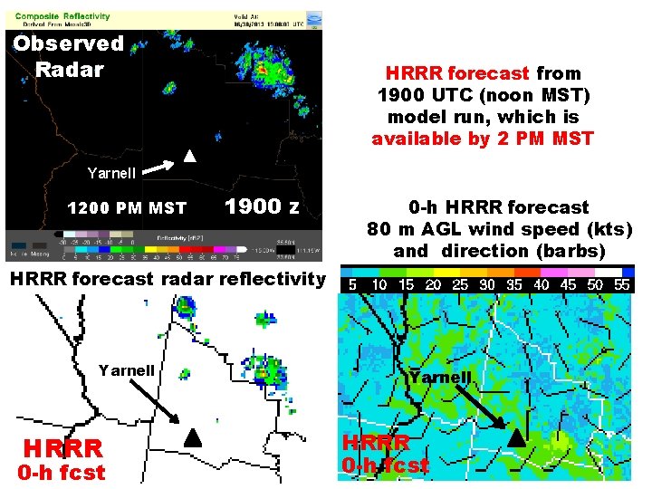 Observed Radar HRRR forecast from 1900 UTC (noon MST) model run, which is available
