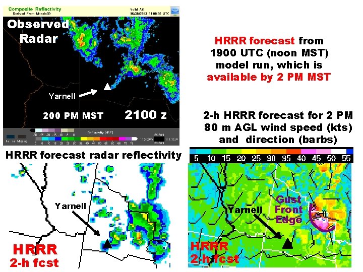 Observed Radar HRRR forecast from 1900 UTC (noon MST) model run, which is available