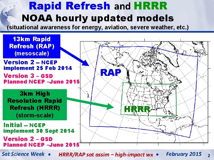 Rapid Refresh and HRRR NOAA hourly updated models (situational awareness for energy, aviation, severe