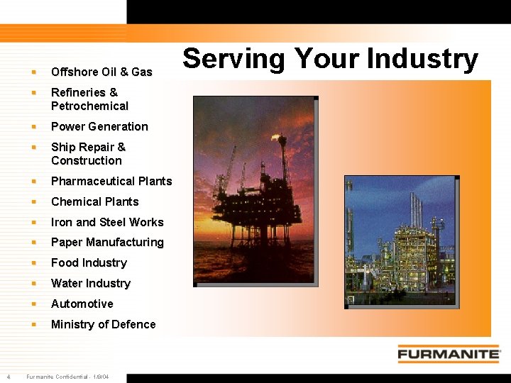 4 § Offshore Oil & Gas § Refineries & Petrochemical § Power Generation § 4 § Offshore Oil & Gas § Refineries & Petrochemical § Power Generation §