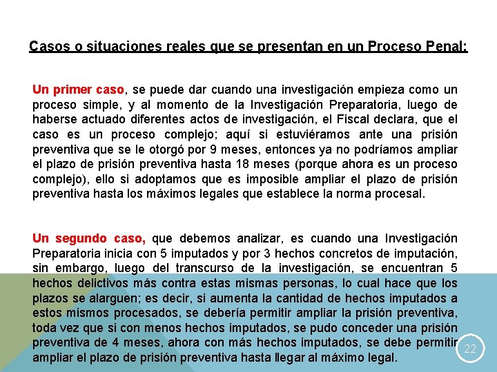 Casos o situaciones reales que se presentan en un Proceso Penal: Un primer caso,