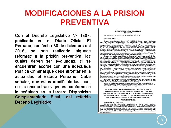 MODIFICACIONES A LA PRISION PREVENTIVA Con el Decreto Legislativo Nº 1307, publicado en el