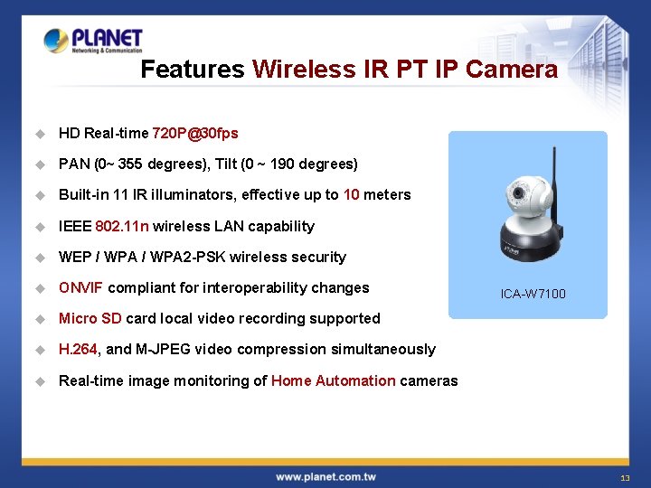 Features Wireless IR PT IP Camera u HD Real-time 720 P@30 fps u PAN