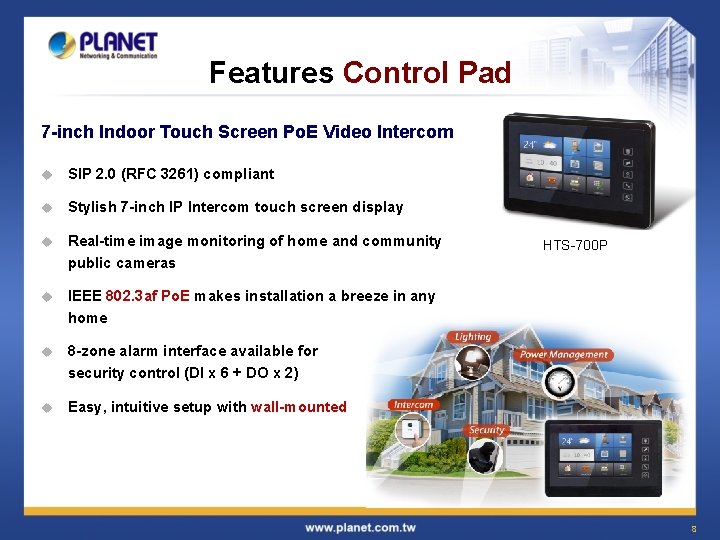 Features Control Pad 7 -inch Indoor Touch Screen Po. E Video Intercom u SIP