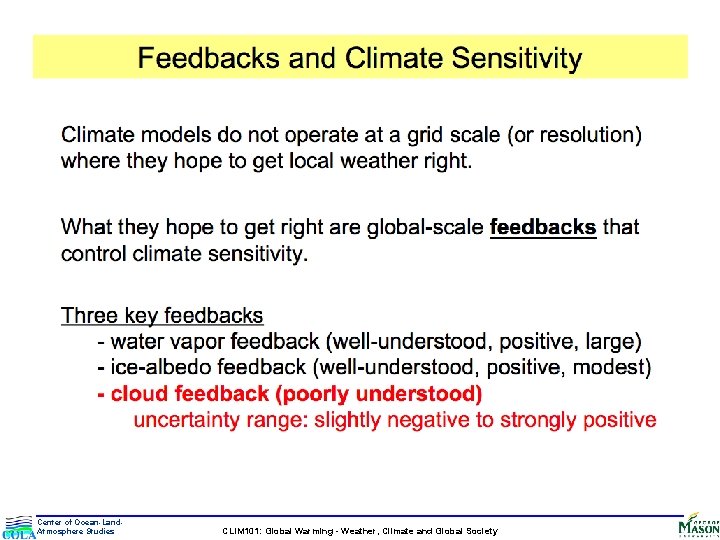 Center for ocean land atmosphere studies