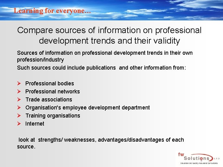 Learning for everyone… Compare sources of information on professional development trends and their validity