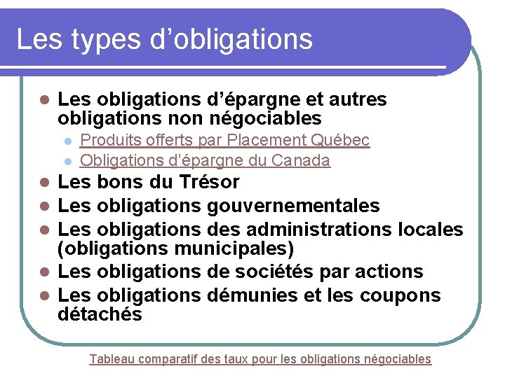 Les types d’obligations l Les obligations d’épargne et autres obligations non négociables l l