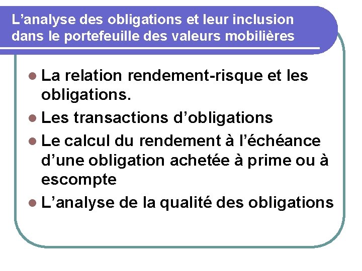 L’analyse des obligations et leur inclusion dans le portefeuille des valeurs mobilières l La