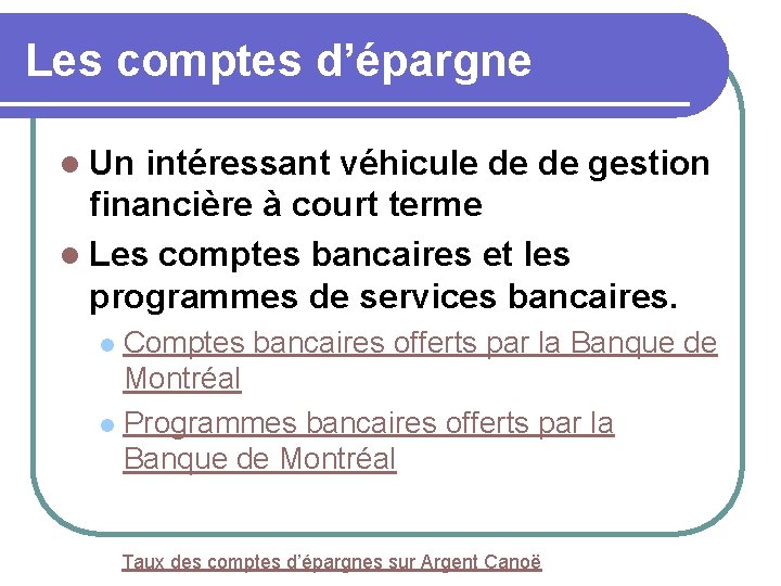 Les comptes d’épargne l Un intéressant véhicule de de gestion financière à court terme