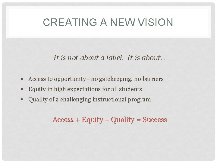 CREATING A NEW VISION It is not about a label. It is about… §