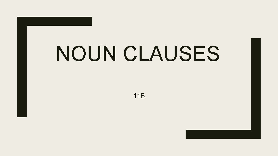 NOUN CLAUSES 11 B 