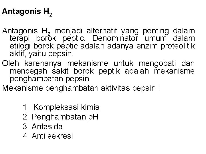 Antagonis H 2 menjadi alternatif yang penting dalam terapi borok peptic. Denominator umum dalam Antagonis H 2 menjadi alternatif yang penting dalam terapi borok peptic. Denominator umum dalam