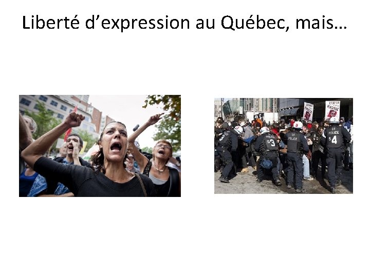 Liberté d’expression au Québec, mais… 