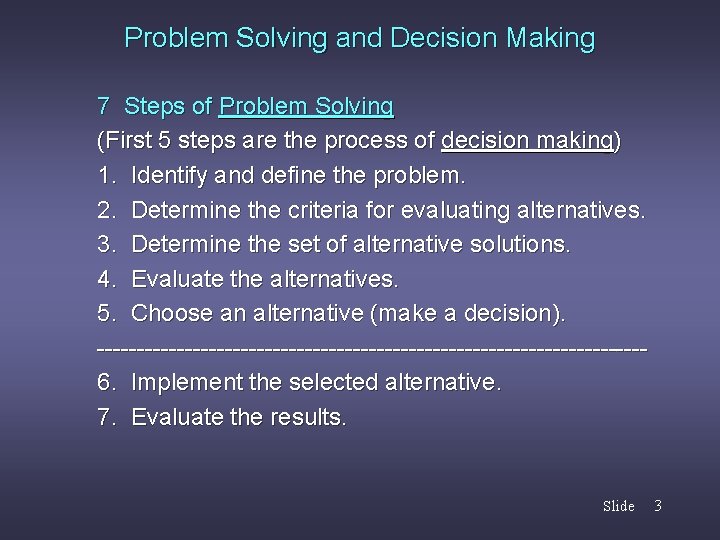 Problem Solving and Decision Making 7 Steps of Problem Solving (First 5 steps are