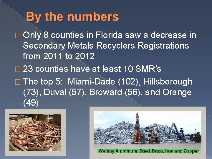 By the numbers � Only 8 counties in Florida saw a decrease in Secondary