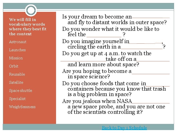 We will fill in vocabulary words where they best fit the context Astronaut Launches