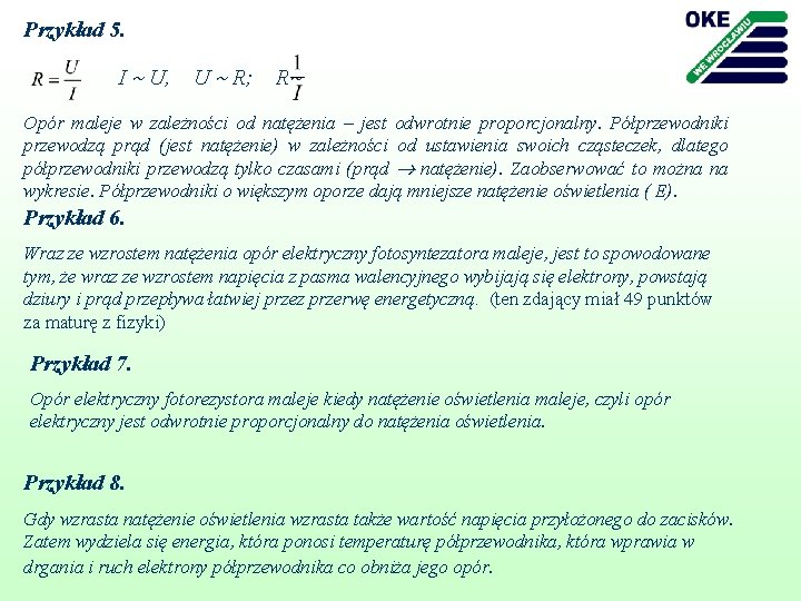 Przykład 5. I U, U R; R Opór maleje w zależności od natężenia –