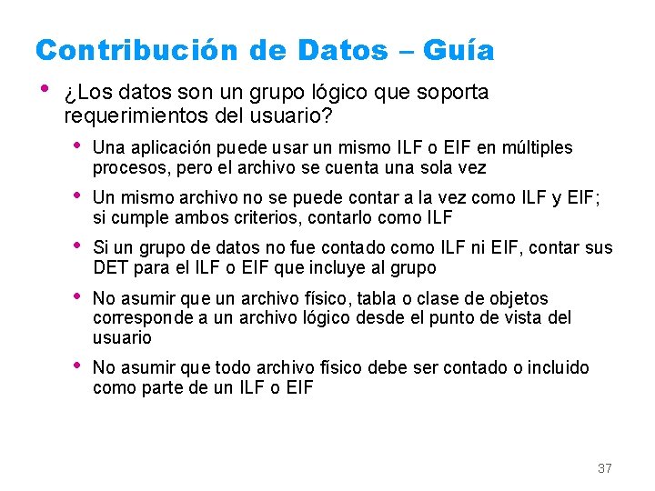 Contribución de Datos – Guía • ¿Los datos son un grupo lógico que soporta