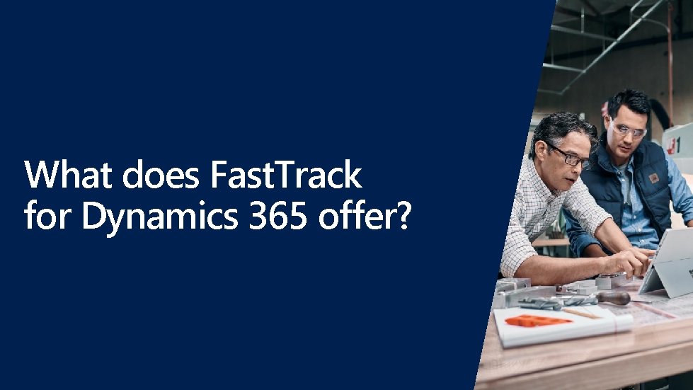 What does Fast. Track for Dynamics 365 offer? 