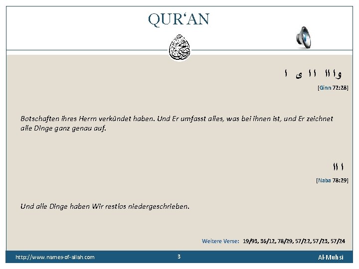 QUR‘AN ﻭﺍ ﺍﺍ ﺍ ﺍ ﻯ ﺍ [Ginn 72: 28] Botschaften ihres Herrn verkündet