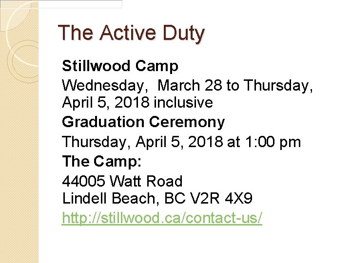 The Active Duty Stillwood Camp Wednesday, March 28 to Thursday, April 5, 2018 inclusive