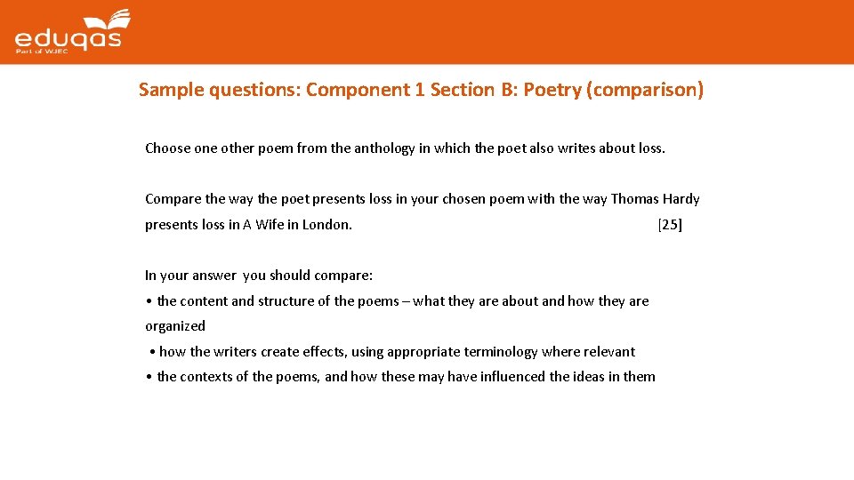 Sample questions: Component 1 Section B: Poetry (comparison) Choose one other poem from the