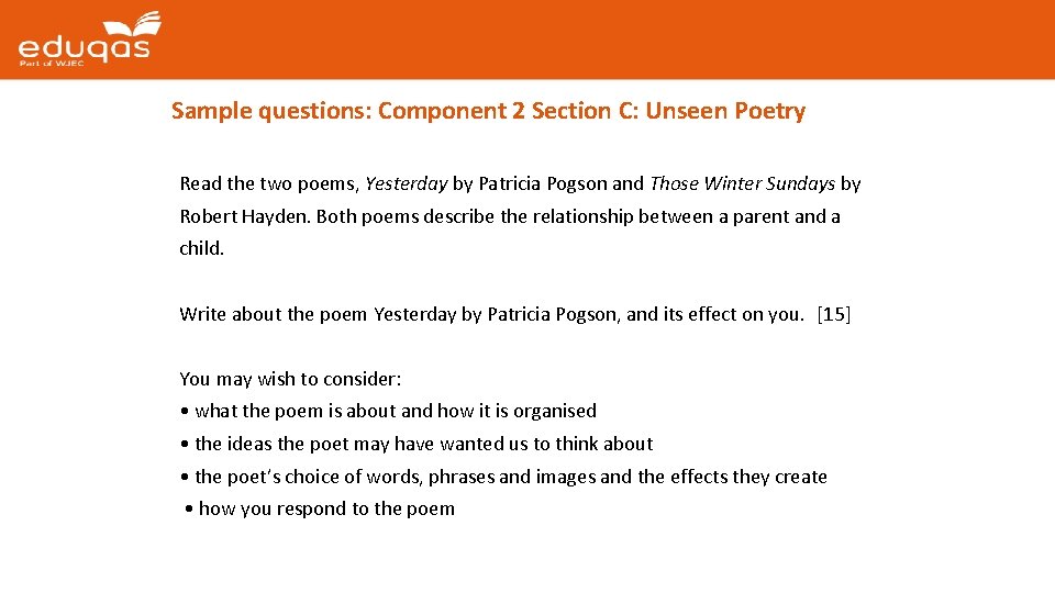 Sample questions: Component 2 Section C: Unseen Poetry Read the two poems, Yesterday by