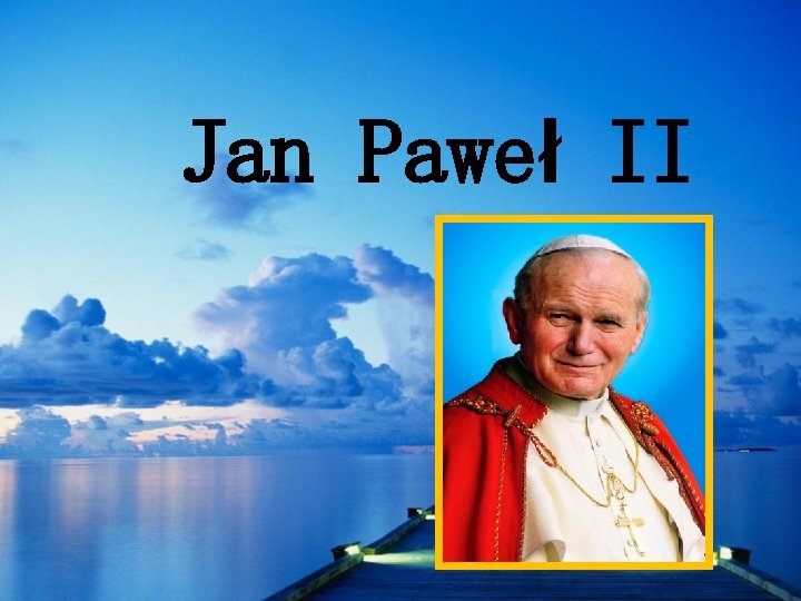 Jan Paweł II 