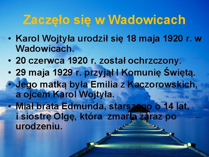 Zaczęło się w Wadowicach • Karol Wojtyła urodził się 18 maja 1920 r. w