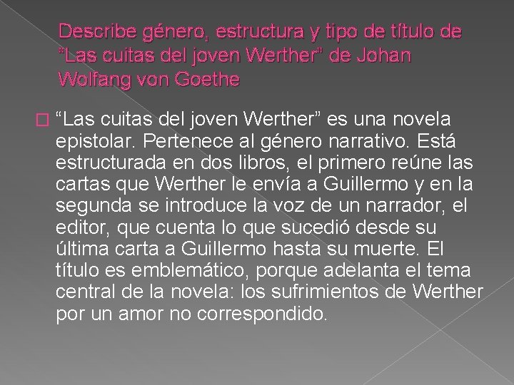 Describe género, estructura y tipo de título de “Las cuitas del joven Werther” de