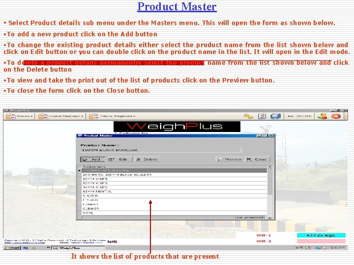 Product Master • Select Product details sub menu under the Masters menu. This will