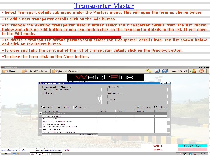 Transporter Master • Select Transport details sub menu under the Masters menu. This will