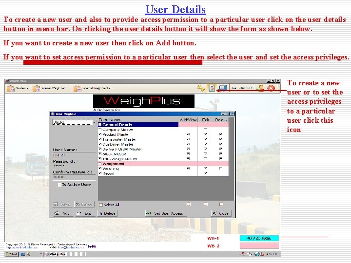 User Details To create a new user and also to provide access permission to