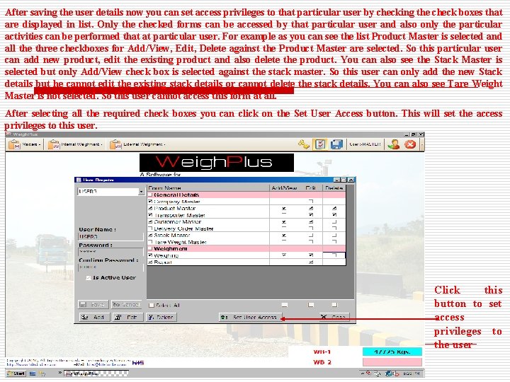 After saving the user details now you can set access privileges to that particular
