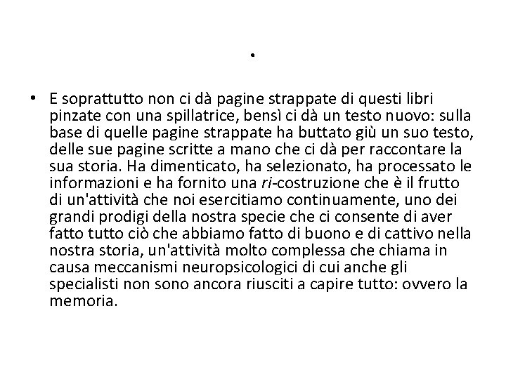 . • E soprattutto non ci dà pagine strappate di questi libri pinzate con