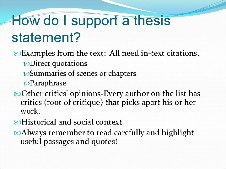 How do I support a thesis statement? Examples from the text: All need in-text