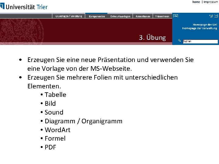 3. Übung • Erzeugen Sie eine neue Präsentation und verwenden Sie eine Vorlage von