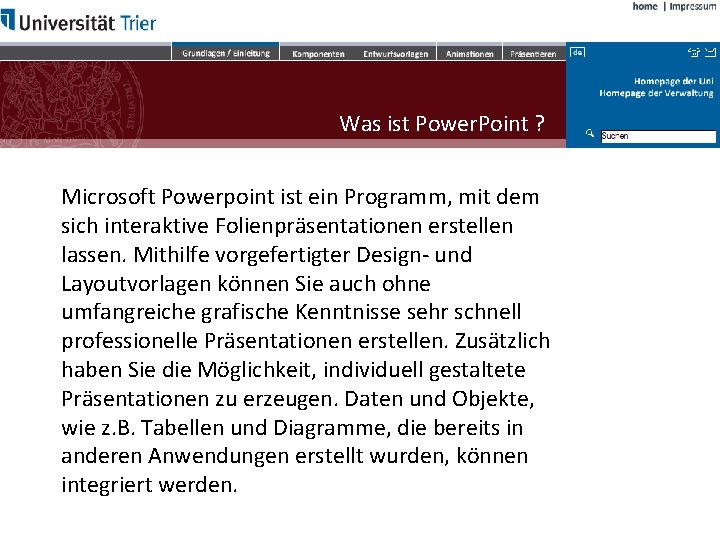 Was ist Power. Point ? Microsoft Powerpoint ist ein Programm, mit dem sich interaktive