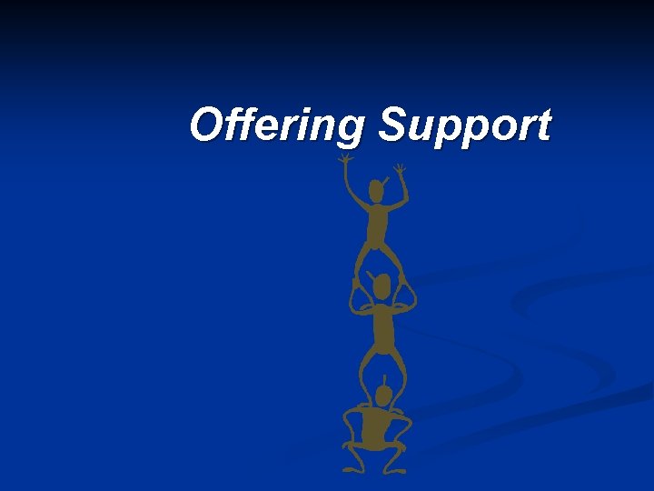 Offering Support 