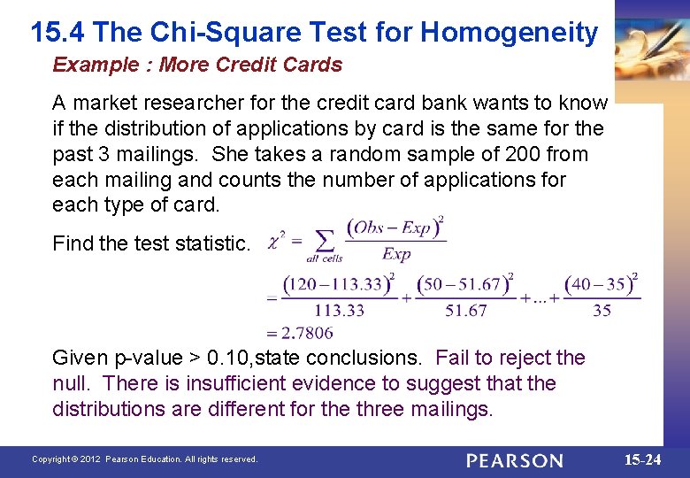 15. 4 The Chi-Square Test for Homogeneity Example : More Credit Cards A market