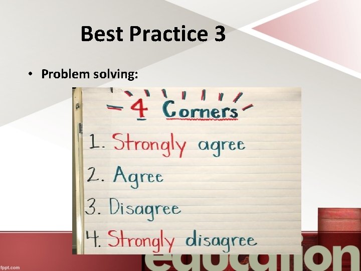 Best Practice 3 • Problem solving: 